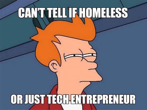 cannot tell if a homeless or a tech entreprenuer